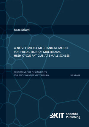 Buchcover A novel micro-mechanical model for prediction of multiaxial high cycle fatigue at small scales | Reza Eslami | EAN 9783731505839 | ISBN 3-7315-0583-5 | ISBN 978-3-7315-0583-9