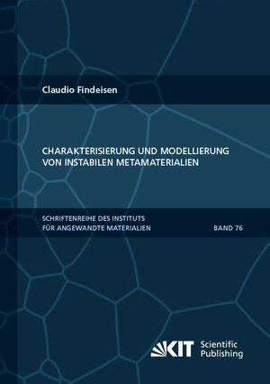 Buchcover Charakterisierung und Modellierung von instabilen Metamaterialien | Claudio Findeisen | EAN 9783731508694 | ISBN 3-7315-0869-9 | ISBN 978-3-7315-0869-4