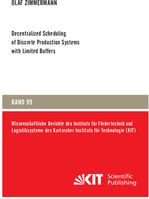 Buchcover Decentralized Scheduling of Discrete Production Systems with Limited Buffers | Olaf Zimmermann | EAN 9783731512929 | ISBN 3-7315-1292-0 | ISBN 978-3-7315-1292-9