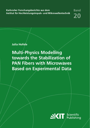 Buchcover Multi-Physics Modelling towards the Stabilization of PAN Fibers with Microwaves Based on Experimental Data | Julia Hofele | EAN 9783731513506 | ISBN 3-7315-1350-1 | ISBN 978-3-7315-1350-6