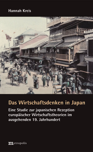 Buchcover Das Wirtschaftsdenken in Japan | Hannah Kreis | EAN 9783731610335 | ISBN 3-7316-1033-7 | ISBN 978-3-7316-1033-5