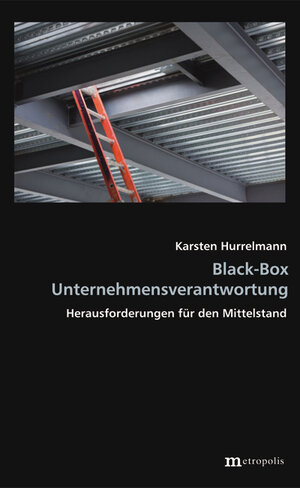Buchcover Black-Box Unternehmensverantwortung | Karsten Hurrelmann | EAN 9783731610441 | ISBN 3-7316-1044-2 | ISBN 978-3-7316-1044-1
