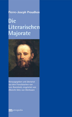 Buchcover Die Literarischen Majorate | Pierre-Joseph Proudhon | EAN 9783731610953 | ISBN 3-7316-1095-7 | ISBN 978-3-7316-1095-3