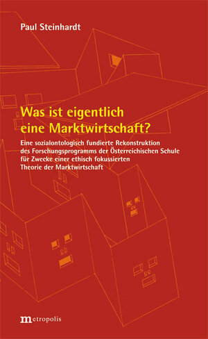 Buchcover Was ist eigentlich eine Marktwirtschaft? | Paul Steinhardt | EAN 9783731611233 | ISBN 3-7316-1123-6 | ISBN 978-3-7316-1123-3