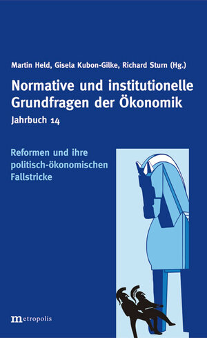 Buchcover Jahrbuch Normative und institutionelle Grundfragen der Ökonomik / Reformen und ihre politisch-ökonomischen Fallstricke  | EAN 9783731611264 | ISBN 3-7316-1126-0 | ISBN 978-3-7316-1126-4