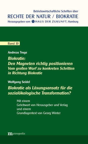 Buchcover Biokratie: Den Magneten richtig positionieren / Biokratie als Lösungsansatz für die sozialökologische Transformation? | Andreas Troge | EAN 9783731611653 | ISBN 3-7316-1165-1 | ISBN 978-3-7316-1165-3