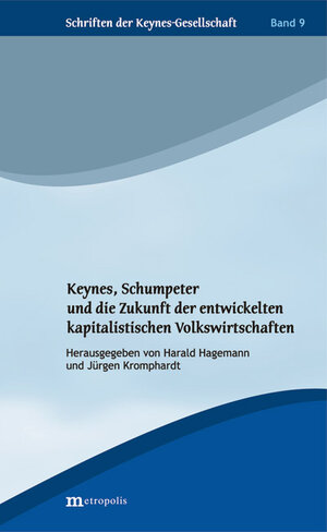 Buchcover Keynes, Schumpeter und die Zukunft der entwickelten kapitalistischen Volkswirtschaften  | EAN 9783731611707 | ISBN 3-7316-1170-8 | ISBN 978-3-7316-1170-7