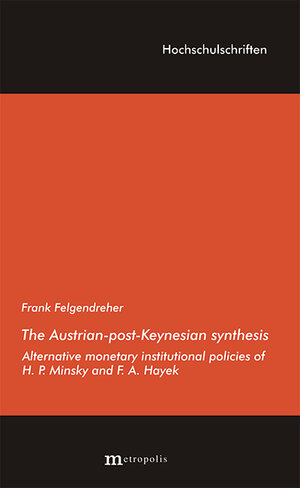 Buchcover The Austrian-post-Keynesian synthesis | Frank Felgendreher | EAN 9783731612025 | ISBN 3-7316-1202-X | ISBN 978-3-7316-1202-5