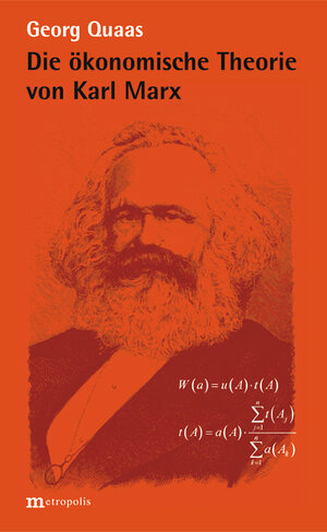 Buchcover Die ökonomische Theorie von Karl Marx | Georg Quaas | EAN 9783731612162 | ISBN 3-7316-1216-X | ISBN 978-3-7316-1216-2