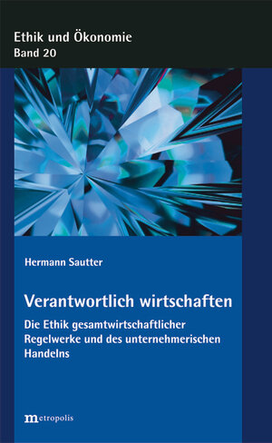 Buchcover Verantwortlich wirtschaften | Hermann Sautter | EAN 9783731612674 | ISBN 3-7316-1267-4 | ISBN 978-3-7316-1267-4