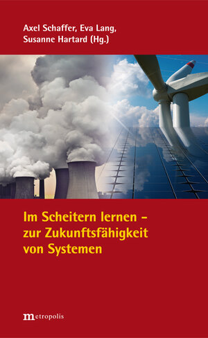 Buchcover Im Scheitern lernen - zur Zukunftsfähigkeit von Systemen  | EAN 9783731613220 | ISBN 3-7316-1322-0 | ISBN 978-3-7316-1322-0