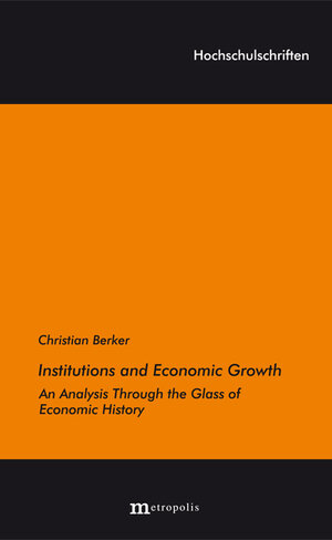 Buchcover Institutions and Economic Growth | Christian Berker | EAN 9783731613824 | ISBN 3-7316-1382-4 | ISBN 978-3-7316-1382-4