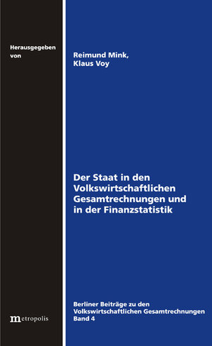 Buchcover Der Staat in den Volkswirtschaftlichen Gesamtrechnungen und in der Finanzstatistik | Klaus Voy | EAN 9783731613916 | ISBN 3-7316-1391-3 | ISBN 978-3-7316-1391-6