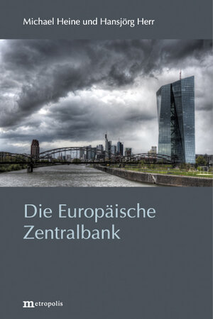 Buchcover Die Europäische Zentralbank | Michael Heine | EAN 9783731614951 | ISBN 3-7316-1495-2 | ISBN 978-3-7316-1495-1