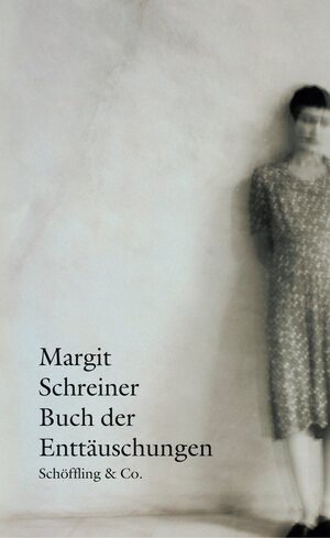 Buchcover Buch der Enttäuschungen | Margit Schreiner | EAN 9783731760269 | ISBN 3-7317-6026-6 | ISBN 978-3-7317-6026-9
