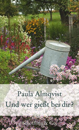 Buchcover Und wer gießt bei dir? | Paula Almqvist | EAN 9783731760948 | ISBN 3-7317-6094-0 | ISBN 978-3-7317-6094-8