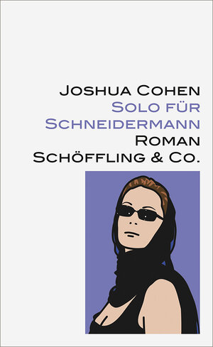 Buchcover Solo für Schneidermann | Joshua Cohen | EAN 9783731761006 | ISBN 3-7317-6100-9 | ISBN 978-3-7317-6100-6