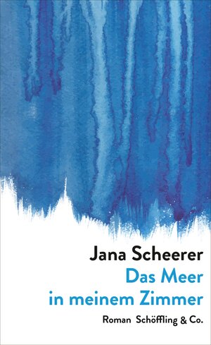 Buchcover Das Meer in meinem Zimmer | Jana Scheerer | EAN 9783731761839 | ISBN 3-7317-6183-1 | ISBN 978-3-7317-6183-9