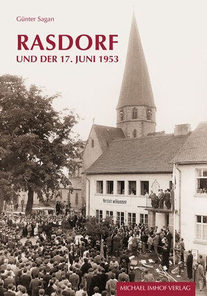 Buchcover Rasdorf und der 17. Juni 1953 | Günter Sagan | EAN 9783731900573 | ISBN 3-7319-0057-2 | ISBN 978-3-7319-0057-3