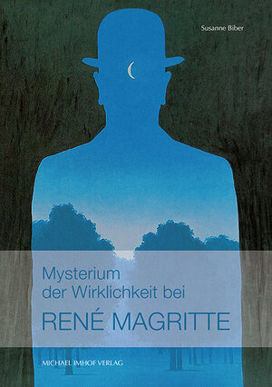 Buchcover Mysterium der Wirklichkeit bei René Magritte | Susanne Biber | EAN 9783731901280 | ISBN 3-7319-0128-5 | ISBN 978-3-7319-0128-0