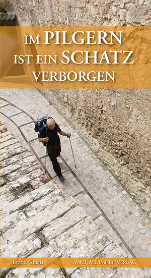 Buchcover Im Pilgern ist ein Schatz verborgen | Ingrid Chiari | EAN 9783731901709 | ISBN 3-7319-0170-6 | ISBN 978-3-7319-0170-9