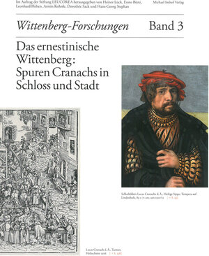 Buchcover Das ernestinische Wittenberg: Spuren Cranachs in Schloss und Stadt  | EAN 9783731901952 | ISBN 3-7319-0195-1 | ISBN 978-3-7319-0195-2