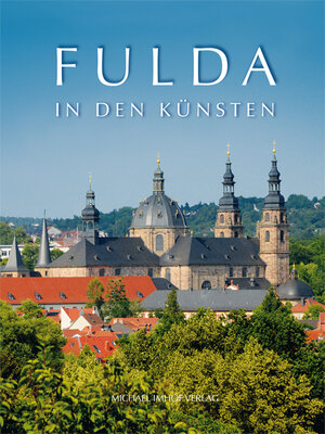 Buchcover Fulda in den Künsten  | EAN 9783731902027 | ISBN 3-7319-0202-8 | ISBN 978-3-7319-0202-7