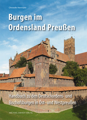 Buchcover Burgen im Ordensland Preußen | Christofer Herrmann | EAN 9783731902331 | ISBN 3-7319-0233-8 | ISBN 978-3-7319-0233-1