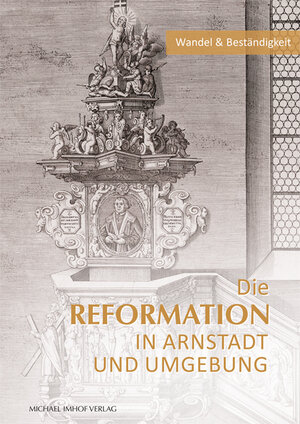 Buchcover Die Reformation in Arnstadt und Umgebung | Martin Sladeczek | EAN 9783731905158 | ISBN 3-7319-0515-9 | ISBN 978-3-7319-0515-8