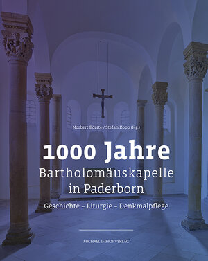 Buchcover 1000 Jahre Bartholomäuskapelle in Paderborn  | EAN 9783731906216 | ISBN 3-7319-0621-X | ISBN 978-3-7319-0621-6