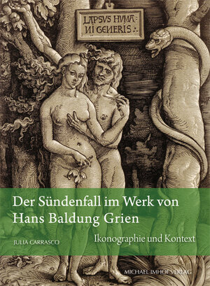 Buchcover Der Sündenfall im Werk von Hans Baldung Grien | Julia Carrasco | EAN 9783731906407 | ISBN 3-7319-0640-6 | ISBN 978-3-7319-0640-7