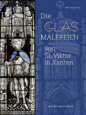 Buchcover Die Glasmalereien von St. Viktor in Xanten  | EAN 9783731908173 | ISBN 3-7319-0817-4 | ISBN 978-3-7319-0817-3