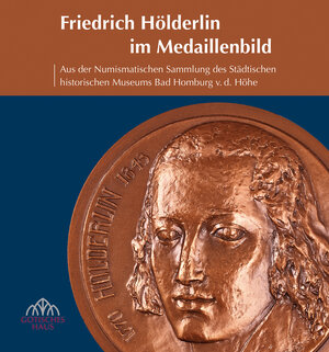 Buchcover Friedrich Hölderlin im Medaillenbild | Barbara Dölemeyer | EAN 9783731909248 | ISBN 3-7319-0924-3 | ISBN 978-3-7319-0924-8