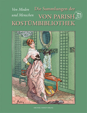 Buchcover Die Sammlung der Von Parish Kostümbibliothek  | EAN 9783731910138 | ISBN 3-7319-1013-6 | ISBN 978-3-7319-1013-8