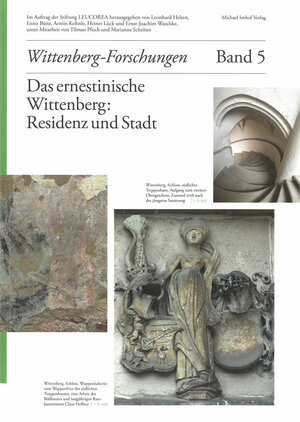 Buchcover Das ernestinische Wittenberg: Residenz und Stadt  | EAN 9783731910206 | ISBN 3-7319-1020-9 | ISBN 978-3-7319-1020-6