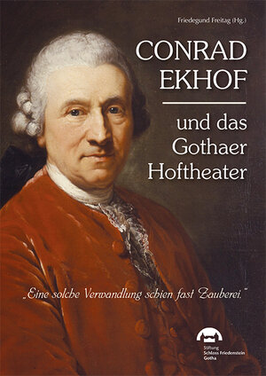 Buchcover Conrad Ekhof und das Gothaer Hoftheater  | EAN 9783731910374 | ISBN 3-7319-1037-3 | ISBN 978-3-7319-1037-4