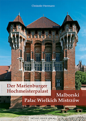 Buchcover Der Marienburger Hochmeisterpalast / Malborski Palac Wielkich Mistrzow | Christofer Herrmann | EAN 9783731910459 | ISBN 3-7319-1045-4 | ISBN 978-3-7319-1045-9