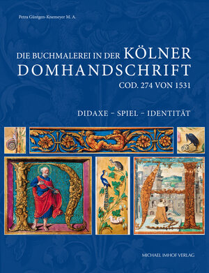 Buchcover Die Buchmalerei in der Kölner Domhandschrift | Petra Güntgen-Knemeyer | EAN 9783731910770 | ISBN 3-7319-1077-2 | ISBN 978-3-7319-1077-0