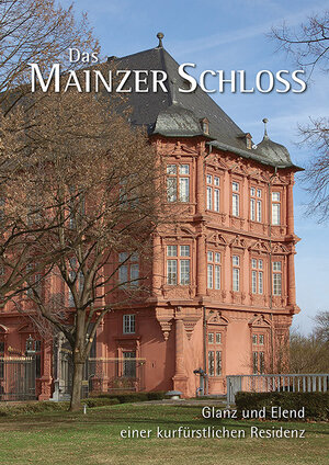 Buchcover Das Mainzer Schloss  | EAN 9783731911784 | ISBN 3-7319-1178-7 | ISBN 978-3-7319-1178-4