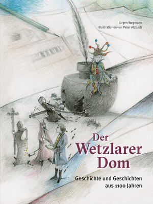 Buchcover Der Wetzlarer Dom  | EAN 9783731912019 | ISBN 3-7319-1201-5 | ISBN 978-3-7319-1201-9