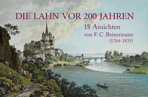 Buchcover Die Lahn vor 200 Jahren | Michael Imhof | EAN 9783731912057 | ISBN 3-7319-1205-8 | ISBN 978-3-7319-1205-7