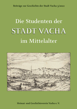 Buchcover Die Studenten der Stadt Vacha im Mittelalter  | EAN 9783731912750 | ISBN 3-7319-1275-9 | ISBN 978-3-7319-1275-0