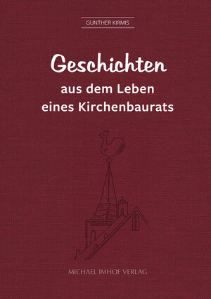 Buchcover Geschichten aus dem Leben eines Kirchenbaurats | Gunther Kirmis | EAN 9783731912873 | ISBN 3-7319-1287-2 | ISBN 978-3-7319-1287-3