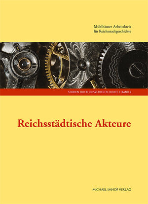 Buchcover Reichsstädtische Akteure | Antje Schloms | EAN 9783731913122 | ISBN 3-7319-1312-7 | ISBN 978-3-7319-1312-2