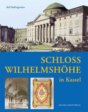Buchcover Schloss Wilhelmshöhe in Kassel | Rolf Bidlingmaier | EAN 9783731913177 | ISBN 3-7319-1317-8 | ISBN 978-3-7319-1317-7
