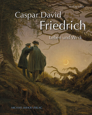 Buchcover Caspar David Friedrich | Michael Imhof | EAN 9783731913849 | ISBN 3-7319-1384-4 | ISBN 978-3-7319-1384-9
