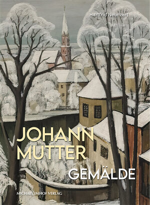 Buchcover Johann Mutter Gemälde | Hartfrid Neunzert | EAN 9783731913870 | ISBN 3-7319-1387-9 | ISBN 978-3-7319-1387-0