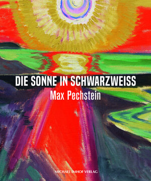 Buchcover Max Pechstein - Die Sonne in Schwarzweiß  | EAN 9783731914099 | ISBN 3-7319-1409-3 | ISBN 978-3-7319-1409-9