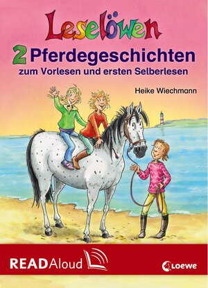 Buchcover Leselöwen - 2 Pferdegeschichten zum Vorlesen und ersten Selberlesen | Heike Wiechmann | EAN 9783732000029 | ISBN 3-7320-0002-8 | ISBN 978-3-7320-0002-9