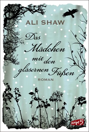 Buchcover Das Mädchen mit den gläsernen Füßen | Ali Shaw | EAN 9783732001415 | ISBN 3-7320-0141-5 | ISBN 978-3-7320-0141-5
